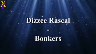 Dizzee Rascal  Bonkers Lyrics [upl. by Nyram]