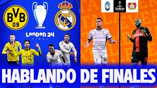 HABLEMOS DE FINALES  ¡¡¡DORTMUND VS REAL MADRID ¡¡¡ATALANTA VS LEVERKUSE CONVOCATORIA BRASIL [upl. by Willy]