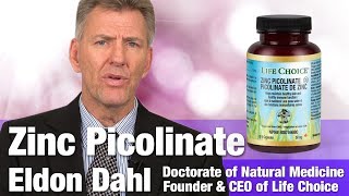 Life Choice Zinc Picolinate with Founder amp CEO Eldon Dahl  Zinc Supplement Benefits [upl. by Linis92]