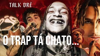 O QUE tá ACONTECENDO com O TRAP BR CÓPIAS e ATAQUES  Talk Semanal 14  🔴Talk Drê [upl. by Chew192]