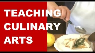 CULINARY ARTS  Teaching High School Students [upl. by Anayk]