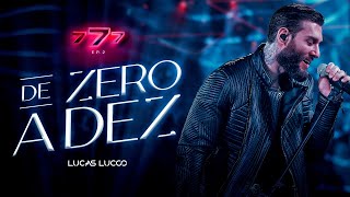 Lucas Lucco  De Zero a Dez 777 Vol 2 [upl. by Tana]