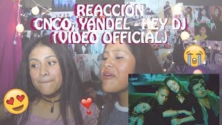 REACCION A CNCO  HEY DJ YANDEL OFFICIAL VIDEO [upl. by Nasho]