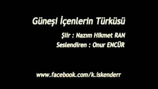 Nazım Hikmet  Güneşi İçenlerin Türküsü [upl. by Zwick311]