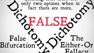 False Dichotomy Logical Fallacy [upl. by Ardnasyl]