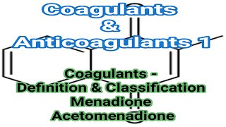 Coagulants amp Anticoagulants  Part 1  Medicinal Chemistry  III B Pharm V Sem Unit 3  III Pharm D [upl. by Livvy]