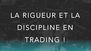 Rigueur et discipline en trading [upl. by Ahsiemak347]