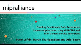 MIPI Auto Webinar Series Enabling Functionally Safe Auto Camera Apps Using MIPI CSI2 amp MIPI CSE [upl. by Reinhardt]