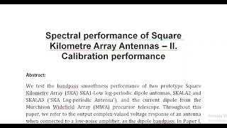 Spectral performance of Square Kilometre Array Antennas – II Calibration performance [upl. by Kristoffer943]