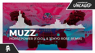 MUZZ  Horsepower FOOL amp TOKYO ROSE Remix Monstercat Release [upl. by Brottman]