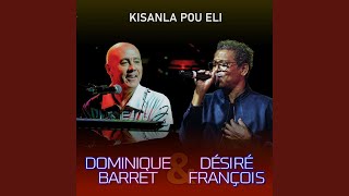 KISAN LA PO ELI feat Dominique Barret [upl. by Delcine]