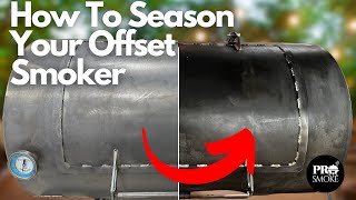 How To Season Your Offset Smoker [upl. by Bristow]