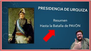 PRESIDENCIA DE URQUIZA RESUMEN [upl. by Wane]