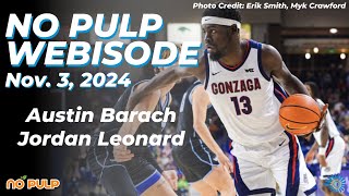 No Pulp Webisode  6 Gonzaga vs 8 Baylor to Tipoff College Basketball Season  November 3rd 2024 [upl. by Jovi]