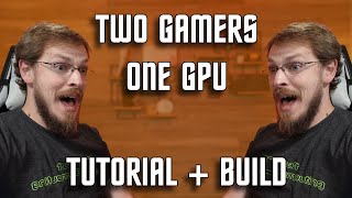 Two Gamers One GPU from your Windows PC HyperV Paravirtualization Build and Tutorial [upl. by Madriene962]