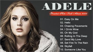 Adele Songs Playlist 2023  Top Tracks 2023 Playlist  Billboard Best Singer Adele Greatest [upl. by Silirama]