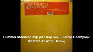 Summer Madness hip jazz hop mix  Jerald Daemyon Masters At Work Remix hiphop jazzhiphop [upl. by Horatia]