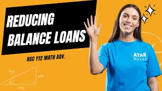 Reducing Balance Loans  HSC Year 12 Maths Advanced [upl. by Becka]