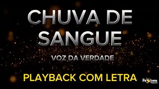 Chuva de Sangue  Voz da Verdade  PLAYBACK COM LETRA [upl. by Gipsy]