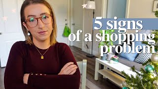 5 signs you might have a shopping problem [upl. by Teak182]