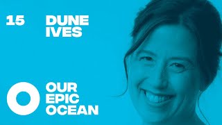 Dune Ives  Executive Director Lonely Whale Foundation Board Member Green Sports Alliance  EP 15 [upl. by Eiram]