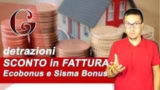 Come avere lo SCONTO in FATTURA con Ecobonus e Sisma Bonus [upl. by Noreh]