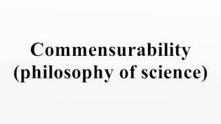 Commensurability philosophy of science [upl. by Ahsinam]