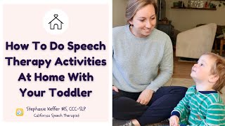 How to do speech therapy activities at home 3 examples with a speech therapist and an 18 month old [upl. by Sillsby849]