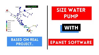 EPANET Tutorial  How to SizeModel Water Pumps using EPANET Software Based on Real Project [upl. by Jarus962]