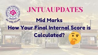 JNTUA MID MARKSHow Final Internal Marks is Calculated [upl. by Iives]