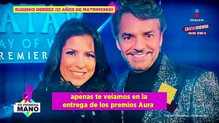 ¡Eugenio Derbez y Alessandra Rosaldo CELEBRAN 12 AÑOS de matrimonio  De Primera Mano [upl. by Walkling]