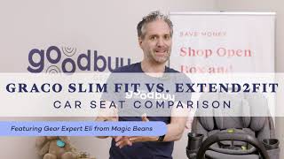 Graco SlimFit amp Extend2Fit Car Seat Comparison [upl. by Granese]