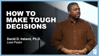 How to Make Tough Decisions  David Ireland PhD 31923 [upl. by Aivonas]