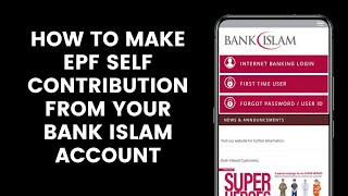 How To Make EPF Voluntary or Self Contribution Payment From Your Bank Islam Account l KWSP [upl. by Attennod]