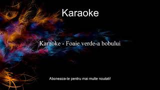 Karaoke FDLB  Foaie verdea bobului [upl. by Acihsay]