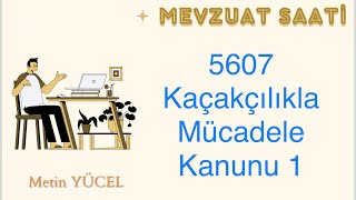 5607 Kaçakçılıkla Mücadele Kanunu 1 [upl. by Stuckey]