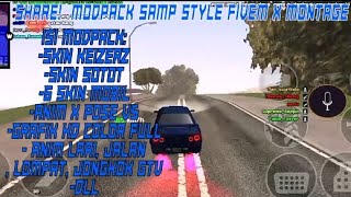 SHARE MODPACK SAMP STYLE FIVEM X MONTAGE BY IANZZ [upl. by Rush]