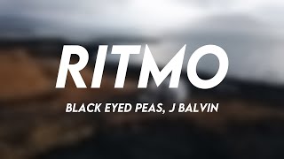 RITMO  Black Eyed Peas J Balvin Lyrics Video [upl. by Hanauq]