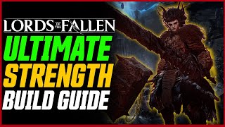 Ultimate Strength Build  Destroy Everything  Lords of the Fallen Leveling Endgame Guide [upl. by Abijah19]