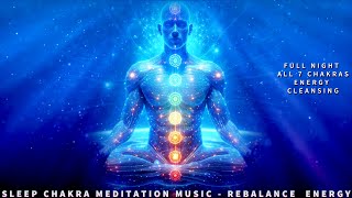 Complete Rebalancing Of The 7 Chakras  Whole Body Energy Cleansing  ALL 7 CHAKRAS BALANCING [upl. by Pellegrini]