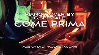 Come primaFor the first time piano cover by GSpezialemusica di Di Paola e Taccani [upl. by Lafleur505]