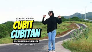 CUBIT CUBITAN DISCO REGGEA DHUT REMIX TERBARU  Kendy Aundia [upl. by Jerome490]