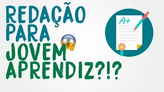 REDAÇÃO PARA JOVEM APRENDIZ COMO FAZER [upl. by Dorman]