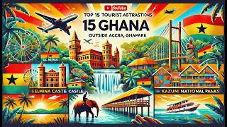 Top 15 Tourist Attractions Outside Accra Ghana [upl. by Poliard]