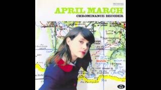 April March  Chrominance Decoder [upl. by Droc187]