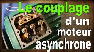 le couplage dun moteur asynchrone [upl. by Emerej755]