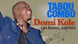 TABOU COMBO  Domi Kole Live Boston [upl. by Noland]