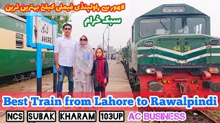 Best Train from Lahore to Rawalpindi  AC Business class Review amp Travel in NCS Subak Kharam RAILCAR [upl. by Trepur]