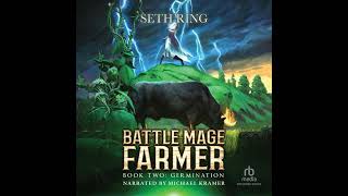 FULL AUDIOBOOK  Seth Ring  Battle Mage Farmer 2  Germination  Part 2 [upl. by Shuping]