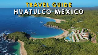 Huatulco Mexico Complete Travel Guide  Things to do Huatulco Mexico [upl. by Koerner]